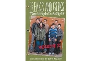 Freaks and Geeks: The Complete Scripts Volume 2
