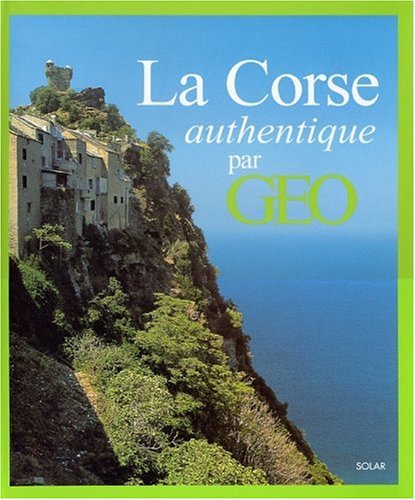 couverture de : La Corse authentique par G&eacute;o