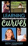 Image de Learning Curves: Body Image and Female Sexuality in Young Adult Literature (Scarecrow Studies in Young Adult Literature)