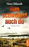 Bücher Neuerscheinungen 2022 - Nun schweigst auch du von Nina Ohlandt
