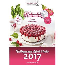 Landhaus-Team: Kalender für den Thermomix® 2017: Lieblingsrezepte einfach & lecker