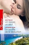 Un baiser, un seul - Le souffle de la séduction