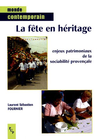couverture de : F&ecirc;te en h&eacute;ritage. Enjeux patrimoniaux de la sociabilit&eacute; p...