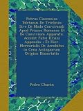Image de Petrus Ciacconius Toletanus De Triclinio: Sive De Modo Convivandi Apud Priscos Romanos Et De Convivium Apparatu. Accedit Fulvi Ursini Appendix ; Et ..