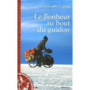 Le Bonheur au bout du guidon : 30000 kms et 833 jours d'aventures autour de la terre Livre en Ligne - Telecharger Ebook