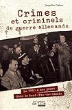 Crimes et criminels de guerre allemands : De 1940 à nos jours dans le Nord-Pas-de-Calais