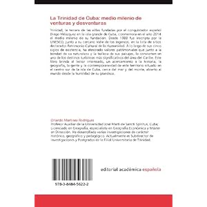 La Trinidad de Cuba: medio milenio de venturas y desventuras: Infórmese sobre una de las ciudades más antigu