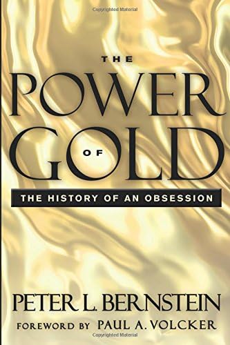 Peter L. BernsteinThe Power of Gold: The History of an Obsession