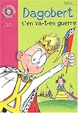 Dagobert s'en va-t-en guerre
