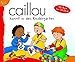 Caillou Geschichtenbuch, Bd. 16: Caillou kommt in den Kindergarten by Panini