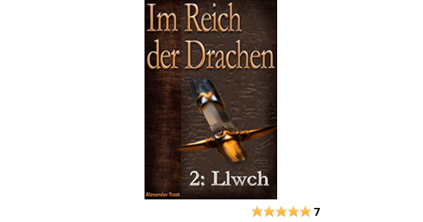 Im Reich Der Drachen Llwch Ebook Trost Alexander Amazon De Kindle Shop