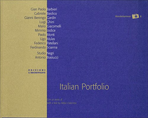 Download Italian portfolio: Gian Paolo Barbieri, Gabriele Basilico, Gianni Berengo Gardin, Luigi Ghirri, Mario Giacomelli... Ediz. italiana e inglese Download Italian portfolio: Gian Paolo Barbieri, Gabriele Basilico, Gianni Berengo Gardin, Luigi Ghirri, Mario Giacomelli... Ediz. italiana e inglese
