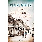 Die geliehene Schuld: Roman