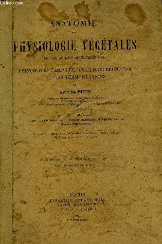 ANATOMIE ET PHYSIOLOGIE VEGETALES SUIVIES DE L'ETUDE ELEMENTAIRE DES PRINCIPALES FAMILLES DE LA BACTERIOLOGIE ET DES FERMENTATIONS - 5E EDITION CORRIGEE ET AUGMENTEE. gratuit ANATOMIE ET PHYSIOLOGIE VEGETALES SUIVIES DE L'ETUDE ELEMENTAIRE DES PRINCIPALES FAMILLES DE LA BACTERIOLOGIE ET DES FERMENTATIONS - 5E EDITION CORRIGEE ET AUGMENTEE. gratuit
