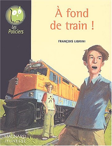 couverture de : A fond de train !