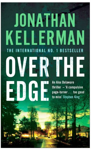 Download Over the Edge (Alex Delaware series, Book 3): A compulsive psychological thriller