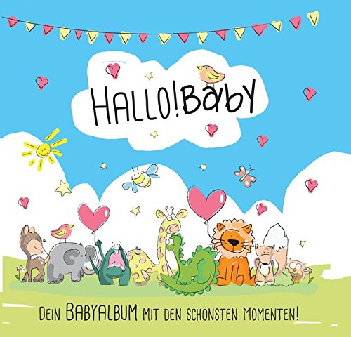 Download Hallo Baby - Das Babyalbum: Dein Erinnerungsalbum mit den schönsten Momenten Download Hallo Baby - Das Babyalbum: Dein Erinnerungsalbum mit den schönsten Momenten