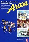 Arosa: Texte und Bilder aus zwei Jahrhunderten by 