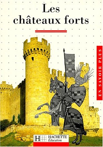 couverture de : Les Ch&acirc;teaux forts