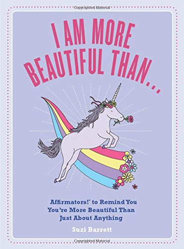 Affirmators! Book: Affirmators! To Remind You You're More Beautiful Than Just About Anything