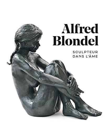 Alfred Blondel, sculpteur dans l'âme gratuit