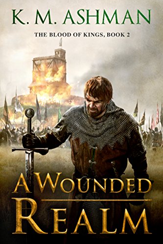 A Wounded Realm (The Blood of Kings Book 2) (English Edition) A Wounded Realm (The Blood of Kings Book 2) (English Edition)