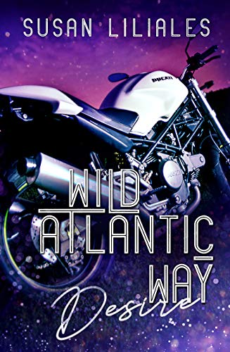 Wild Atlantic Way â Desire von [Liliales, Susan]