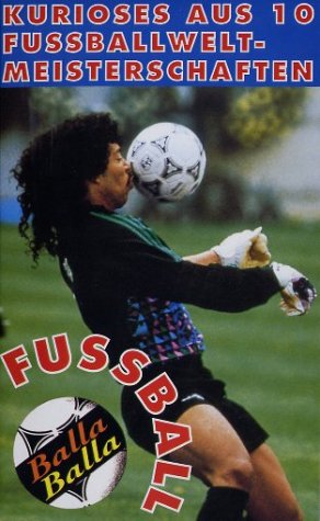 Preisvergleich Produktbild Balla Balla - Kurioses aus 10 Fußballweltmeisterschaften [VHS]