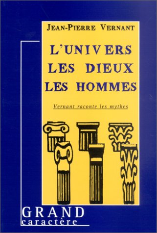 couverture de : L'Univers, les dieux, les hommes