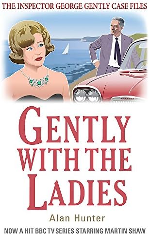 Gently with the Ladies (Inspector George Gently Series Book 13)