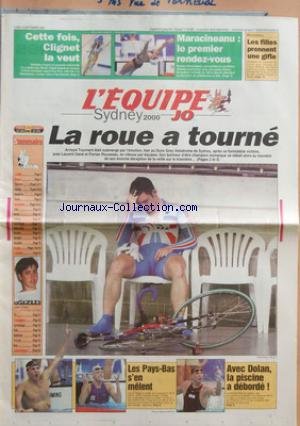 Download EQUIPE (L') [No 16909] du 18/09/2000 - CETTE FOIS CLIGNET LA VEUT - MARACINEANU - LE PREMIER RENDEZ-VOUS - HANDBALL - LES FILLES PRENNENT UNE GIFLE - LA ROUE A TOURNE - SOMMAIRE - LE BILLET - CHENEZ - CYCLISME - NATATION - ATHLETISME - TENNIS - LES RESULTATS - JUDO - TRIATHLON - CANOE-KAYAK - HALTEROPHILIE - ESCRIME - HANDBALL - EQUITATION - EN PISTE - L'ENTRETIEN - TIR - PROLONGATIONS - GYMNASTIQUES - VOILE - BADMINTON - TIR A L'ARC - BOXE - L'HISTOIRE DU JOUR - LYON REVIENT AU GALOP - AUX PET