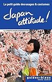 Japan attitude ! Le petit guide des usages et coutumes