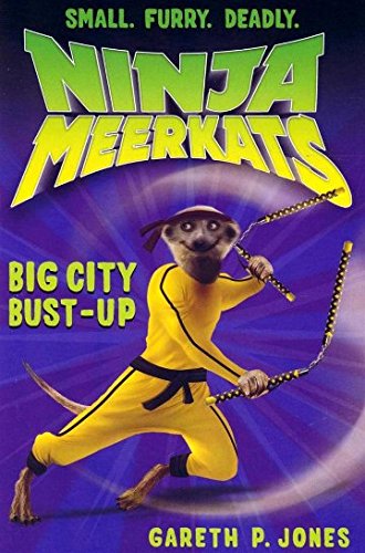 Gareth P. JonesBig City Bust-up: 6 (Ninja Meerkats (6))