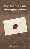 Image de The Errant Earl (An Ingenious Mechanical Devices Short Story Book 2) (English Edition)