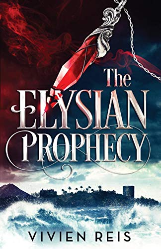 The Elysian Prophecy (The Deian Chronicles, Band 1)