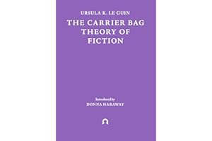 IGNOTA BOOKS The Carrier Bag Theory of Fiction (Terra Ignota, 1, Band 1)