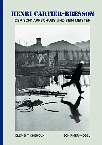 Download Henri Cartier-Bresson - Der Schnappschuss und sein Meister: Die kleine Enzyklopädie Download Henri Cartier-Bresson - Der Schnappschuss und sein Meister: Die kleine Enzyklopädie