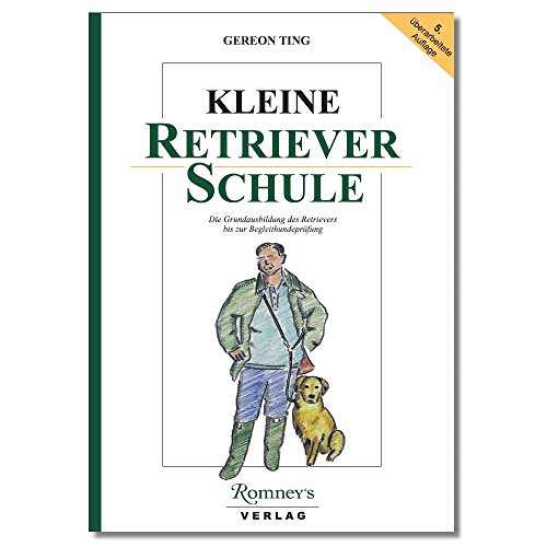 Download Kleine Retrieverschule: Die Grundausbildung des Retrievers bis zur Begleithundeprüfung