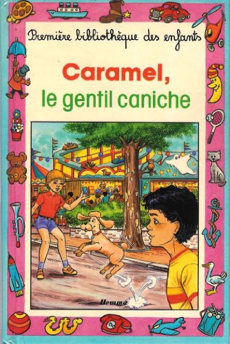 Caramel, le gentil caniche (dès 7 ans)