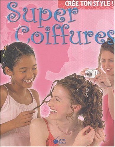 couverture de : Super coiffures