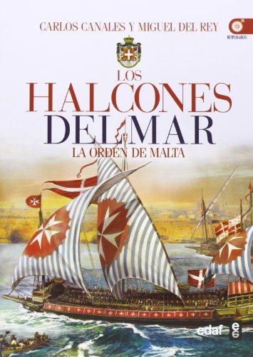 Download LOS HALCONES DEL MAR. LA ORDEN DE MALTA: 1 (Crónicas de la Historia) Download LOS HALCONES DEL MAR. LA ORDEN DE MALTA: 1 (Crónicas de la Historia)