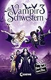 Die Vampirschwestern 3 - Das Buch zum Film by