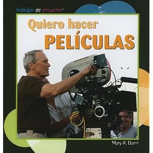 Quiero Hacer Peliculas (Trabajos De Ensueno/ Dream Jobs)