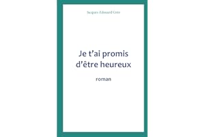 Je t’ai promis d’être heureux