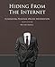 Produktbild Hiding from the Internet: Eliminating Personal Online Information