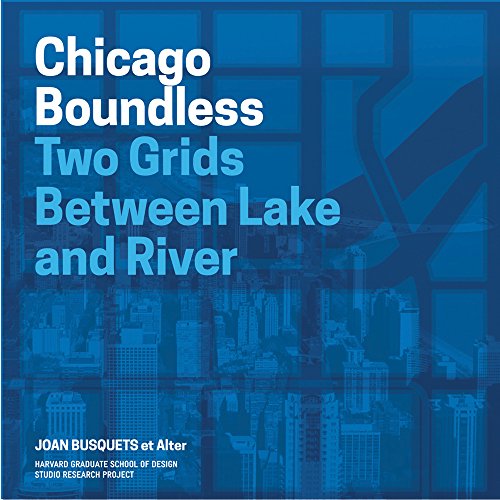 Redesigning gridded cities : Chicago boundless