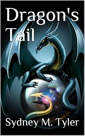 Dragon S Tail Dragon Games Book 2 Ebook Tyler Sydney M Amazon Co Uk Kindle Store