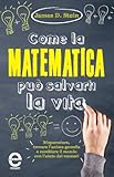 Image de Come la matematica può salvarti la vita (eNewton Manua