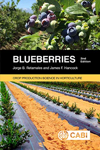 Blueberries 2nd Edition Crop Production Science In Horticulture