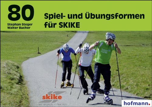 Preisvergleich Produktbild 80 Spiel- und Übungsformen für SKIKE